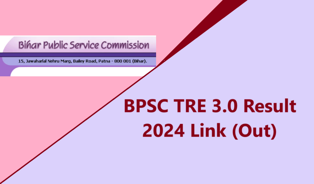 BPSC TRE 3.0 Result 2024 Link