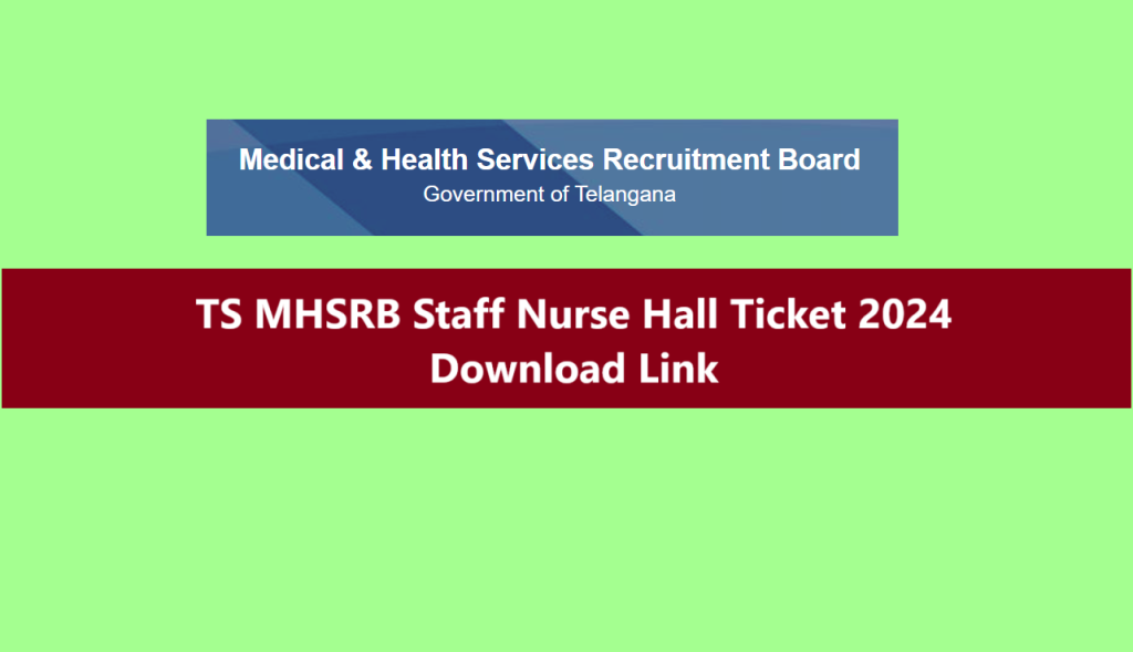 TS MHSRB Staff Nurse Hall Ticket 2024 Download Link