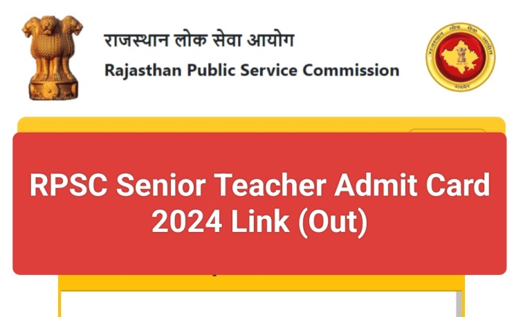 RPSC Sr. Teacher Admit Card 2024 Download Link 