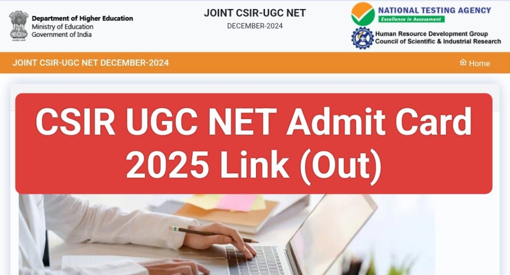 CSIR UGC NET Dec 2024 Admit Card 2025 Link