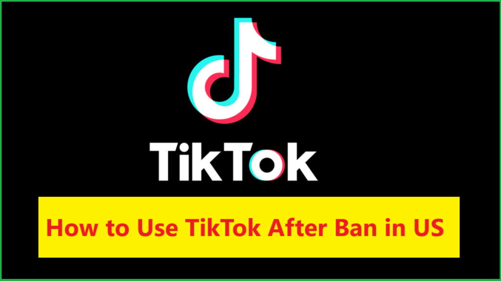 How to use tiktok after ban in US