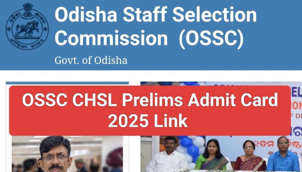 Sarkari Result OSSC CHSL Prelims Admit Card 2025 Download Link 